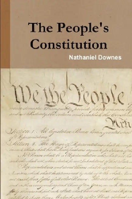 The People's Constitution by Nathaniel Downes