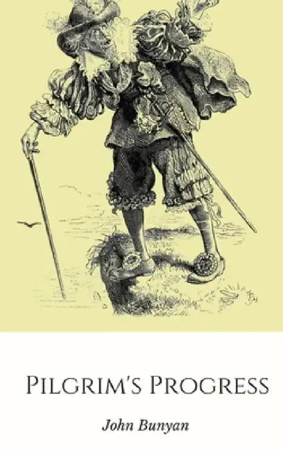 Pilgrim's Progress by John Bunyan