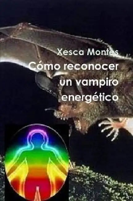 Cómo reconocer un vampiro energético by Xesca Montes