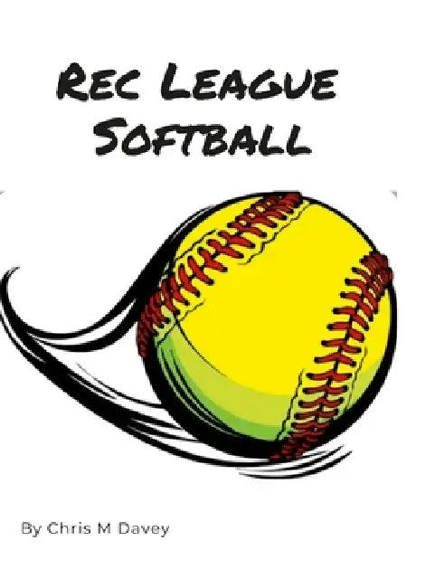Rec League Softball by Chris Davey