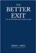 The Better Exit: The Tax Efficient Exit Planning Process by Green, Robert