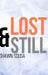 Lost & Still by Shawn Sousa