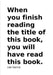 When you finish reading the title of this book, you will have read this book. by Lee Garcia
