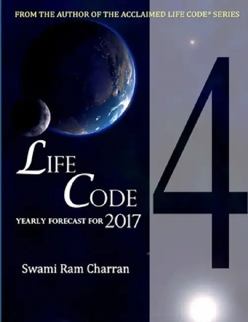 Lifecode #4 Yearly Forecast for 2017 Rudra by Swami Ram Charran