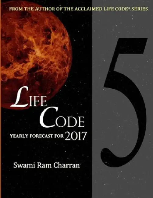 Lifecode #5 Yearly Forecast for 2017 Narayan by Swami Ram Charran