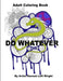 Do Whatever by Hannah Left Wright