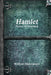 Hamlet, Prince of Denmark by William Shakespeare