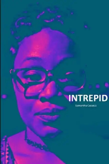 Intrepid by Samantha Casseus