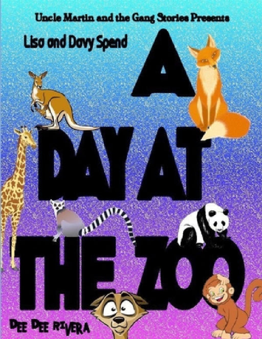Lisa and Davy Spend A Day At The Zoo by Dee Dee Rivera