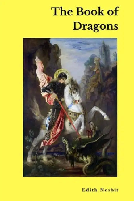 The Book of Dragons by Edith Nesbit