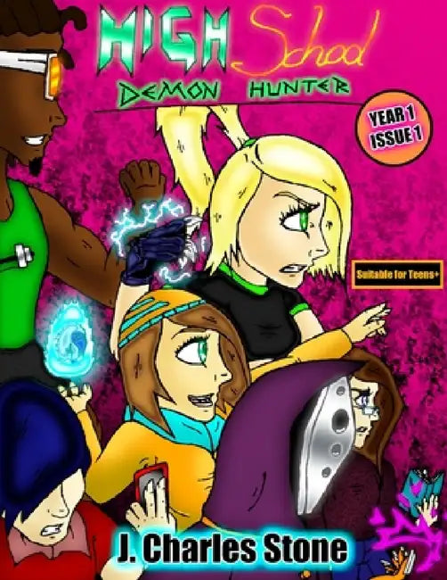 High School Demon Hunter - Year 1, Issue 1 by J. Charles Stone