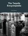 The Tequila Encyclopedia by Jacob Anderson