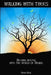 Walking with Trees by New Order of Druids