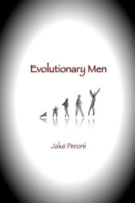 Evolutionary Men by Jake Peroni