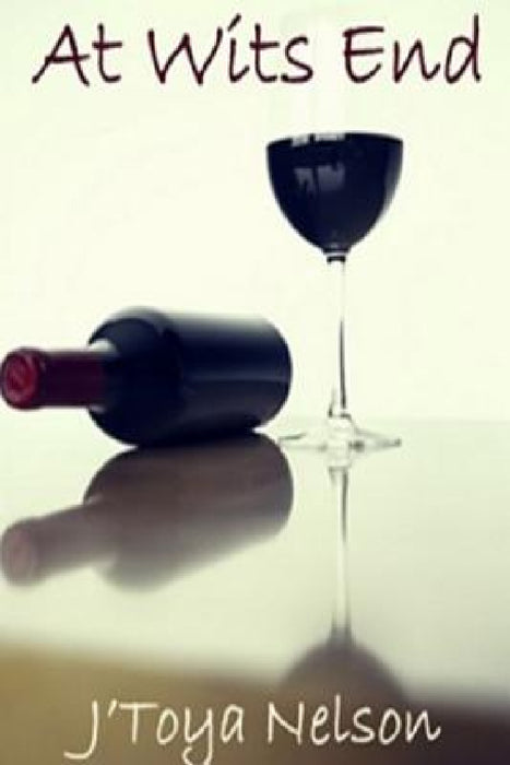 At Wits End by Jtoya Nelson