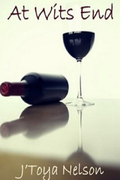 At Wits End by Jtoya Nelson