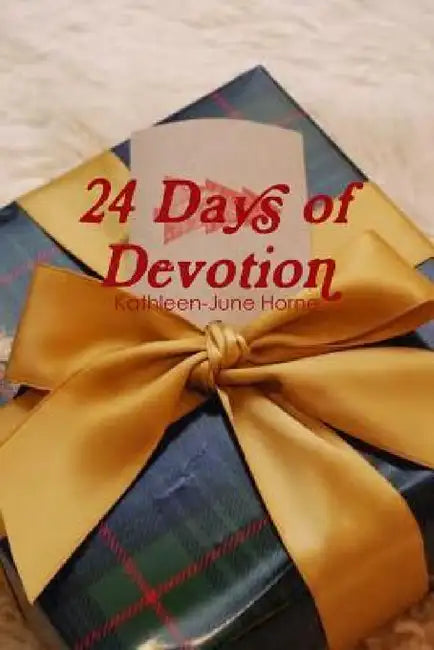 24 Days of Devotion by Kathleen-June Horne