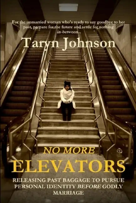 No More Elevators by Taryn Johnson