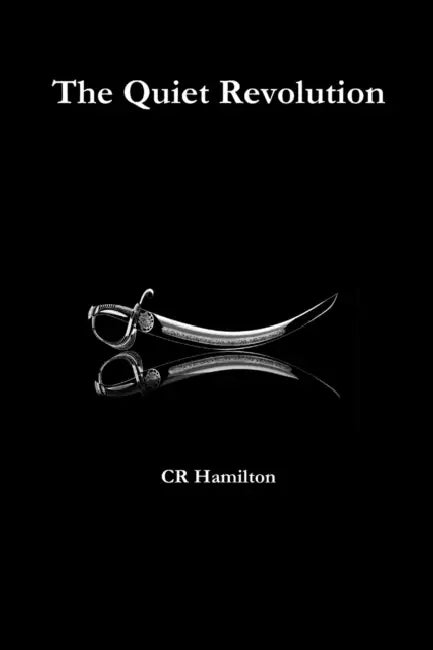 The Quiet Revolution by Cr Hamilton