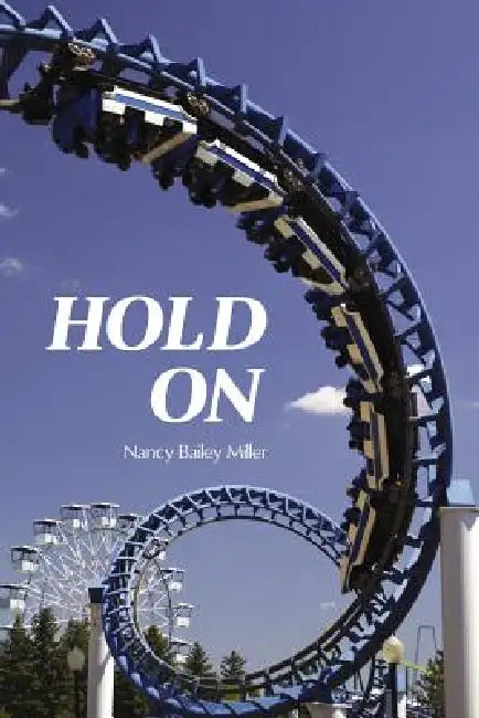 Hold On by Nancy Miller