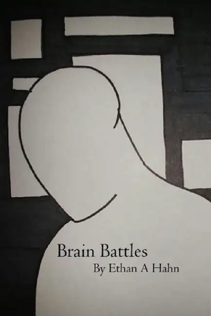 Brain Battles by Ethan a. Hahn