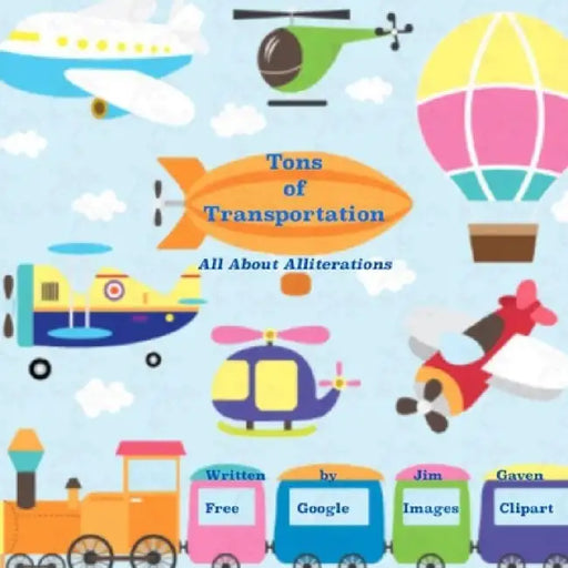 Tons of Transportation by Jim Gaven