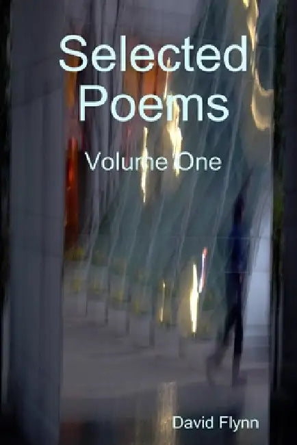 Selected Poems by David Flynn