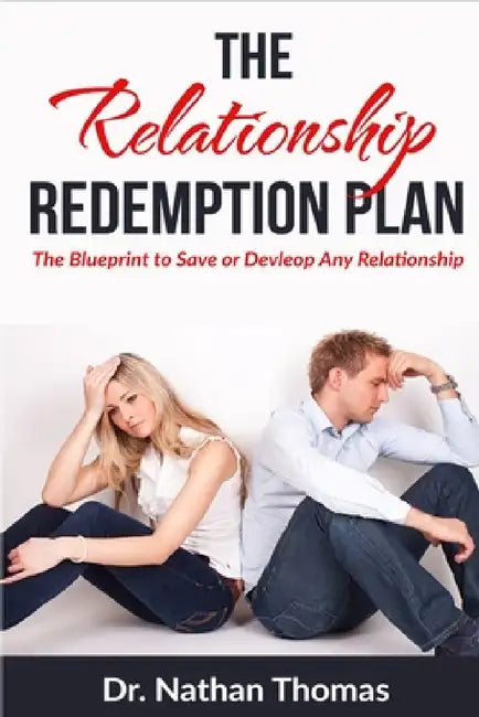 The Relationship Redemption Plan by Nathan Thomas