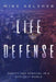 Life Defense- Safety and Survival in a Difficult World: Second Edition by Mike Keleher