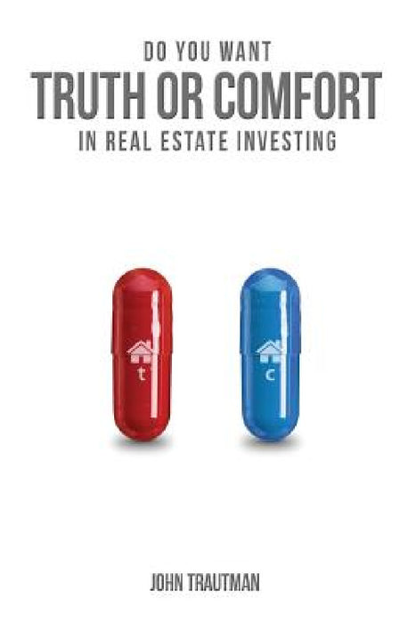 Truth or Comfort by John Trautman