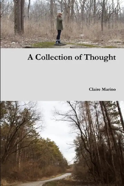 A Collection of Thought by Claire Marino