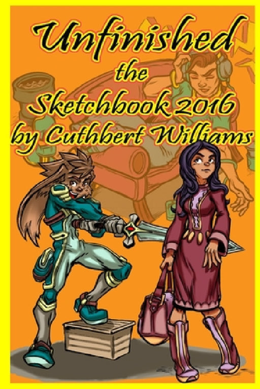 Unfinished the Sketchbook 2016 by Cuthbert Williams