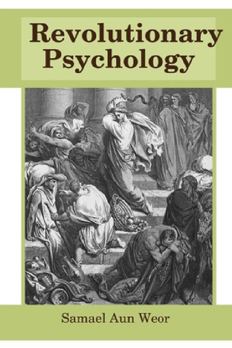 Revolutionary Psychology by Samael Aun Weor
