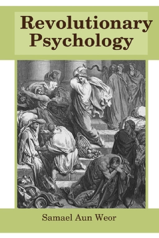 Revolutionary Psychology by Samael Aun Weor