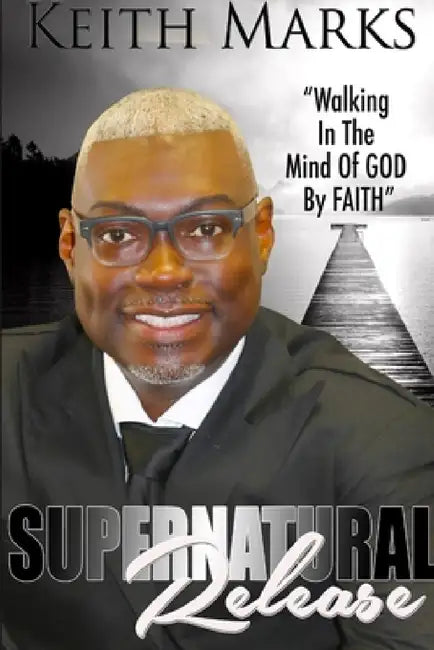 Supernatural Release by Keith L. Marks