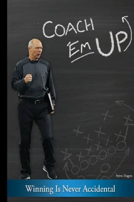 Coach Em Up by Steve Hagen