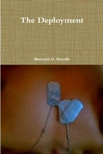 The Deployment by Shannon Dondle