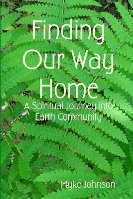 Finding Our Way Home by Myke Johnson