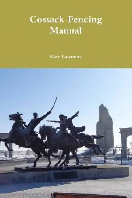 Cossack Fencing Manual by Marc Lawrence
