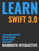 Learn Swift 3.0 by John Bura, Nimish Narang, Razvan Nesiu