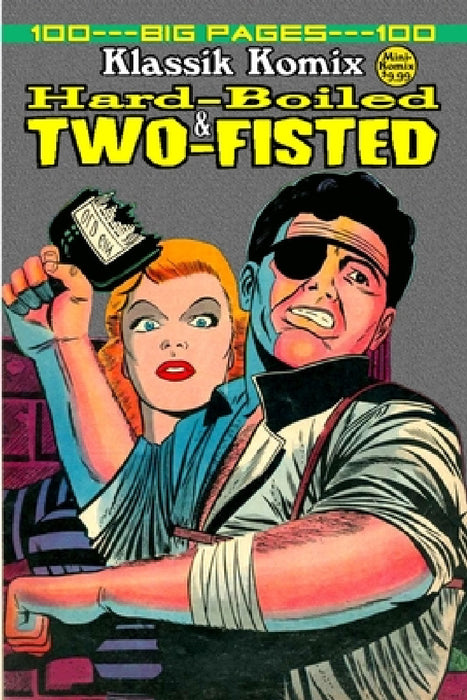 Klassik Komix: Hard-Boiled & Two-Fisted by Mini Komix