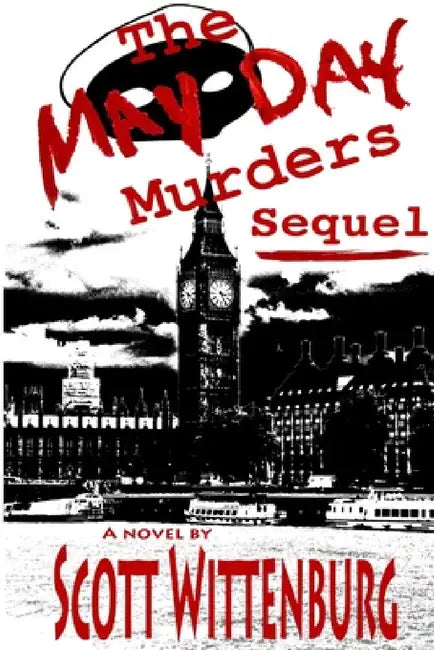The May Day Murders Sequel by Scott Wittenburg