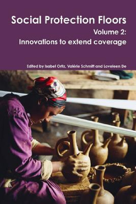 Social Protection Floors Volume 2 by Isabel Ortiz, Loveleen De, Valérie Schmitt