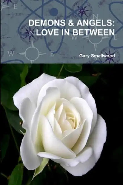 Demons & Angels: Love in Between by Gary Smallwood