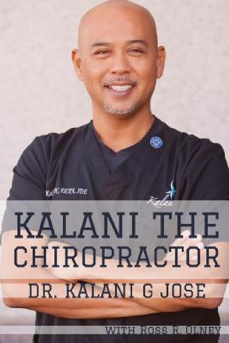 Kalani the Chiropractor by Ross R. Olney