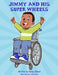 Jimmy and His Super Wheels by Nakia Dillard