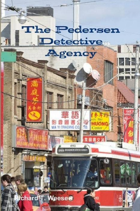 The Pedersen Detective Agency by Richard T. Weese