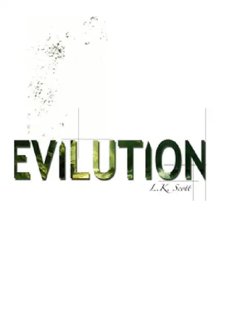 Evilution by L. K. Scott