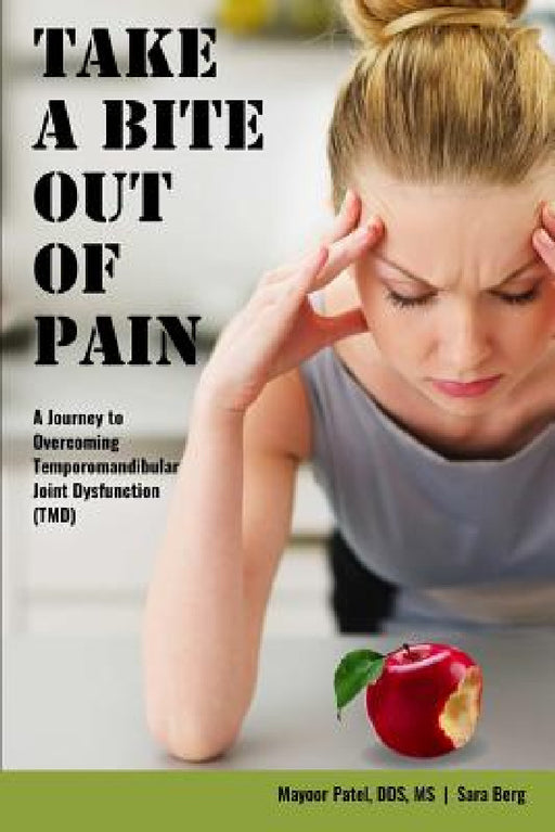 Take a Bite Out of Pain by Patel, Sara Berg