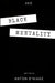 Black Mentality by Anton D'Niage